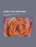 Cover: Krieg Und Seekabel; Eine Volkerrechtliche Studie - Rarebooksclub.com