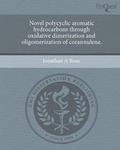 Cover: Novel Polycyclic Aromatic Hydrocarbons Through Oxidative Dimerization and Oligomerization of Corannulene - Proquest, Umi Dissertation Publishing