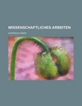 Cover: Wissenschaftliches Arbeiten; Beitrage Zur Methodik Des Adademischen Studiums - General Books