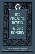 Cover: The Magazine Novels of Pauline Hopkins - Oxford University Press Inc