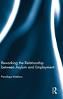 Cover: Reworking the Relationship between Asylum and Employment - Routledge