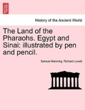 Cover: The Land of the Pharaohs. Egypt and Sinai - British Library, Historical Print Editions