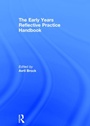 Cover: The Early Years Reflective Practice Handbook - Routledge