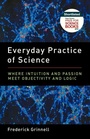 Cover: Everyday Practice of Science - Oxford University Press Inc