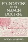 Cover: Foundations of the Neuron Doctrine - Oxford University Press Inc