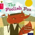 Cover: Oxford Reading Tree Traditional Tales: Level 4: The Foolish Fox - Oxford University Press