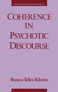 Enlarge image Cover: Coherence in Psychotic Discourse - Oxford University Press Inc