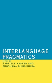 Enlarge image Cover: Interlanguage Pragmatics - Oxford University Press Inc