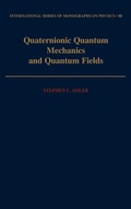 Cover: Quaternionic Quantum Mechanics and Quantum Fields - Oxford University Press Inc