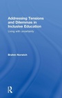 Cover: Addressing Tensions and Dilemmas in Inclusive Education - Routledge