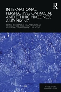 Enlarge image Cover: International Perspectives on Racial and Ethnic Mixedness and Mixing - Routledge