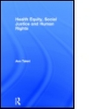 Enlarge image Cover: Health Equity, Social Justice and Human Rights - Routledge