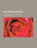 Cover: Die Zehn Gebote; Erzahlungen Des Kanzelfriedrich ... - Rarebooksclub.com