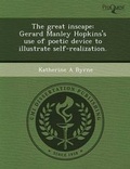 Cover: The Great Inscape: Gerard Manley Hopkins's Use of Poetic Device to Illustrate Self-Realization - Proquest, Umi Dissertation Publishing