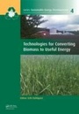 Cover: Technologies for Converting Biomass to Useful Energy - CRC Press