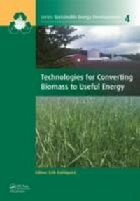 Enlarge image Cover: Technologies for Converting Biomass to Useful Energy - CRC Press