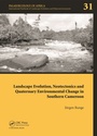 Cover: Landscape Evolution, Neotectonics and Quaternary Environmental Change in Southern Cameroon - CRC Press