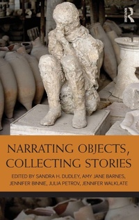 Enlarge image Cover: Narrating Objects, Collecting Stories - Routledge