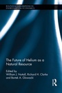 Cover: The Future of Helium as a Natural Resource - Routledge