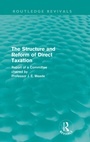 Cover: The Structure and Reform of Direct Taxation (Routledge Revivals) - Routledge