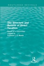 Cover: The Structure and Reform of Direct Taxation (Routledge Revivals) - Routledge