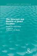 Cover: The Structure and Reform of Direct Taxation (Routledge Revivals) - Routledge