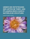 Cover: Ueber Die Entstehung Der Arten Im Thier- Und Pflanzen-Reich Durch Naturliche Zuchtung - Rarebooksclub.com