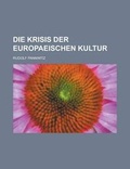 Cover: Die Krisis Der Europaeischen Kultur - Rarebooksclub.com