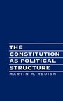 Cover: The Constitution as Political Structure - Oxford University Press Inc