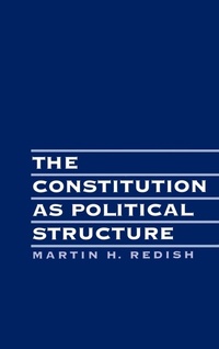 Enlarge image Cover: The Constitution as Political Structure - Oxford University Press Inc