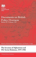 Cover: The Invasion of Afghanistan and UK-Soviet Relations, 1979-1982 - Routledge