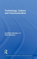 Cover: Teaching Contemporary Themes in Secondary Education: Technology, Culture and Communication - Routledge
