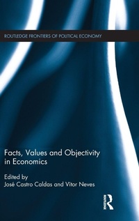 Enlarge image Cover: Facts, Values and Objectivity in Economics - Routledge
