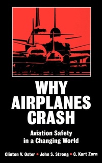 Enlarge image Cover: Why Airplanes Crash - Oxford University Press Inc