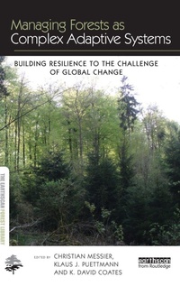 Enlarge image Cover: Managing Forests as Complex Adaptive Systems - Routledge