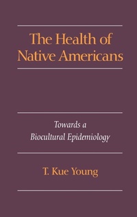 Enlarge image Cover: The Health of Native Americans - Oxford University Press