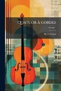 Cover: Quatuor A Cordes Volume 1 - Nabu Press