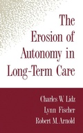 Cover: The Erosion of Autonomy in Long-Term Care - Oxford University Press Inc