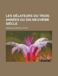 Cover: Les Delateurs Ou Trois Annees Du Dix-Neuvieme Siecle - General Books