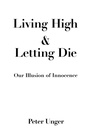 Cover: Living High and Letting Die - Oxford University Press Inc