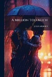 Enlarge image Cover: A Million Too Much... - Nabu Press