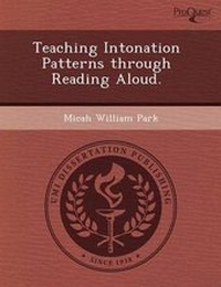 Enlarge image Cover: Teaching Intonation Patterns Through Reading Aloud - Proquest, Umi Dissertation Publishing