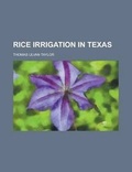 Cover: Rice Irrigation in Texas - Rarebooksclub.com