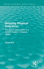Cover: Defining Physical Education (Routledge Revivals) - Routledge