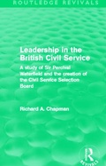 Cover: Leadership in the British Civil Service (Routledge Revivals) - Routledge