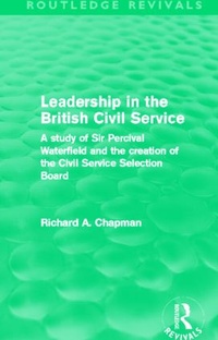 Enlarge image Cover: Leadership in the British Civil Service (Routledge Revivals) - Routledge