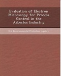 Cover: Evaluation of Electron Microscopy for Process Control in the Asbestos Industry - Bibliogov
