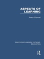 Cover: Aspects of Learning (RLE Edu O) - Routledge