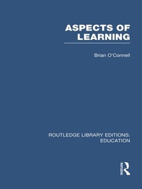 Enlarge image Cover: Aspects of Learning (RLE Edu O) - Routledge