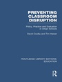 Cover: Preventing Classroom Disruption (RLE Edu O) - Routledge